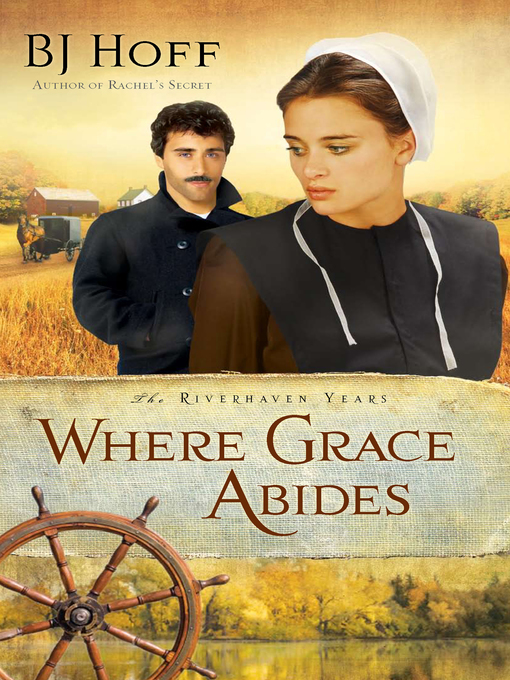 Title details for Where Grace Abides by BJ Hoff - Available